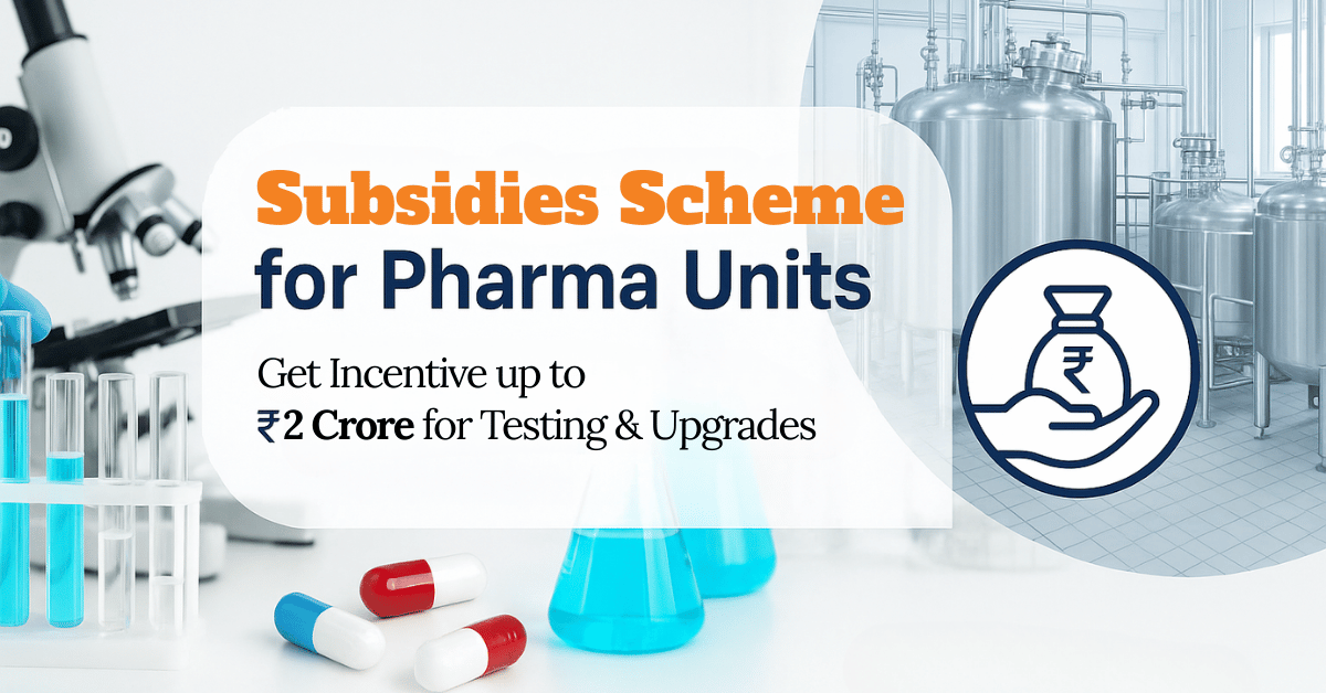 Subsidy for Pharma Industry: RPTUAS Scheme