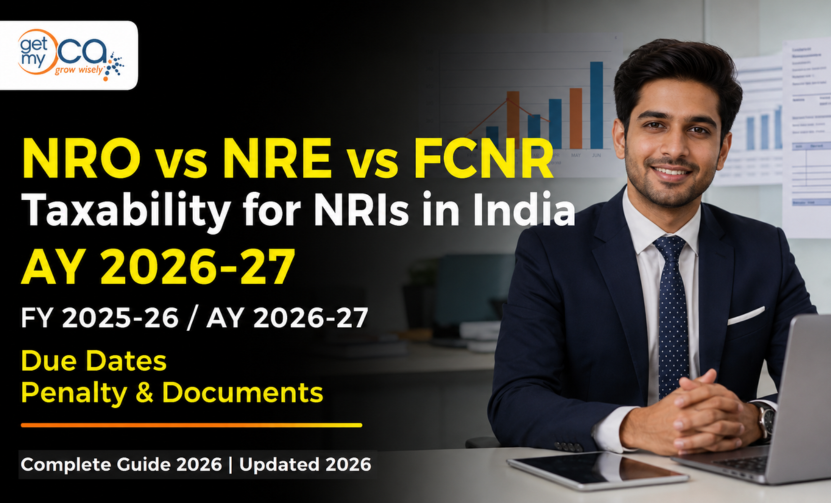 NRO vs NRE vs FCNR Taxability for NRIs in India AY 2026-27