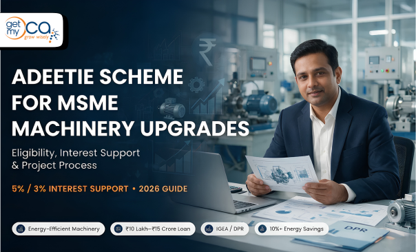 ADEETIE Scheme for MSME Machinery Upgrades: Eligibility, Interest Support and Pre-Purchase Guide