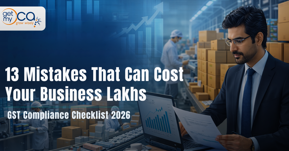 GST Compliance Checklist 2026: 13 Mistakes That Can Cost Your Business Lakhs